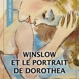 WINSLOW ET LE PORTRAIT DE DOROTHEA