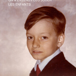 ON N'ENTEND PLUS JOUER LES ENFANTS