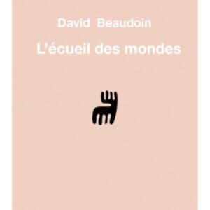 L'ÉCUEIL DES MONDES