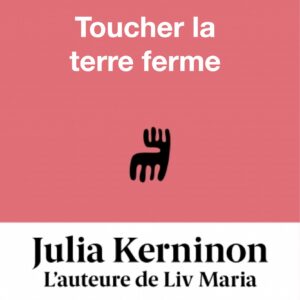 TOUCHER LA TERRE FERME